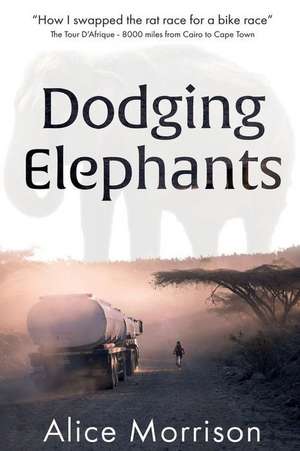 Dodging Elephants de MS Alice Morrison