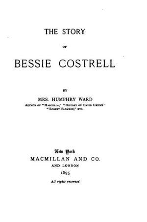 The Story of Bessie Costrell de Humphry Ward