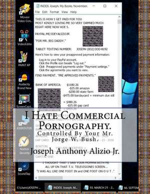 I Hate Commercial Pornography. de King Joseph Anthony Alizio Jr