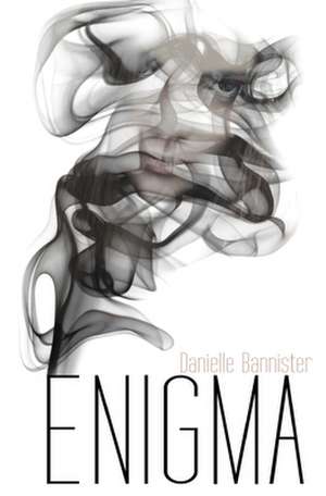 Enigma de Danielle Bannister