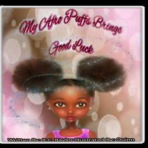 My Afro Puffs Brings Good Luck de K. C. Baylor