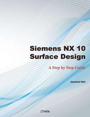 Siemens Nx 10 Surface Design de Jaecheol Koh