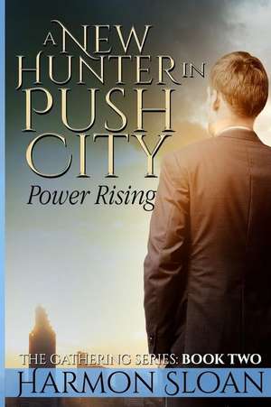 A New Hunter in Push City de Harmon Sloan