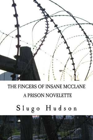 The Fingers of Insane McClane de Slugo Hudson