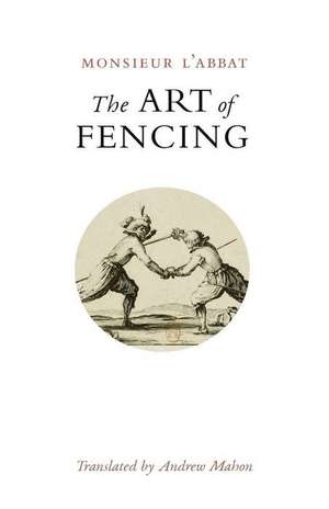 The Art of Fencing de L'Abbat