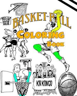 Basketball Coloring Book de Kid Kongo