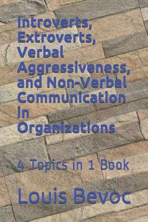 Introverts, Extroverts, Verbal Aggressiveness, and Non-Verbal Communication in O de Louis Bevoc