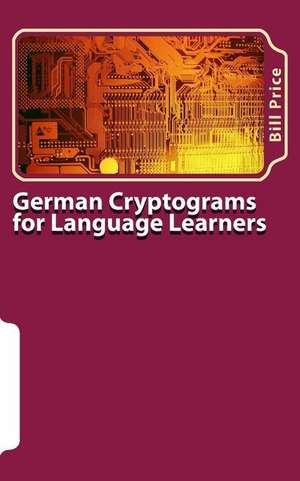 German Cryptograms for Language Learners de Bill Price