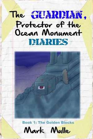 The Guardian, Protector of the Ocean Monument Diaries (Book 1)