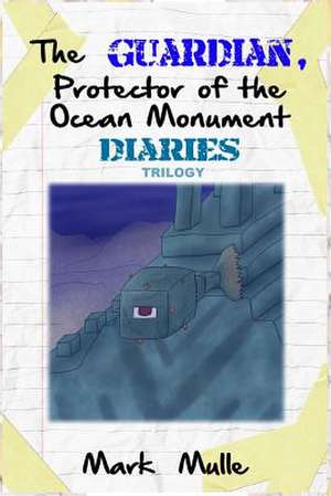 The Guardian, Protector of the Ocean Monument Diaries Trilogy