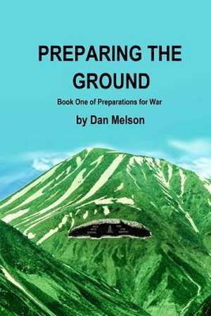 Preparing the Ground de Dan Melson