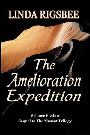 The Amelioration Expedition de Linda Rigsbee