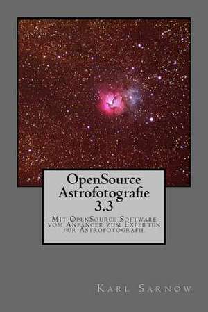 Opensource Astrofotografie 3.3 de Karl Sarnow