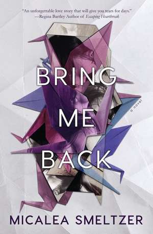 Bring Me Back de Micalea Smeltzer