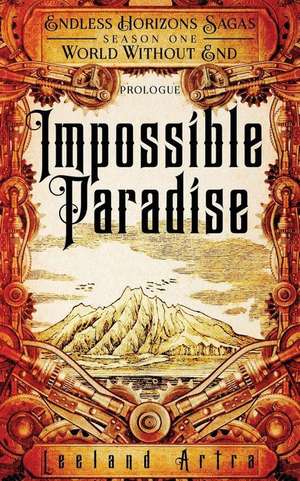 Impossible Paradise de Leeland Artra