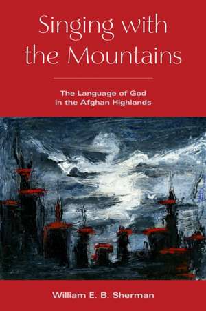 Singing with the Mountains de William Sherman