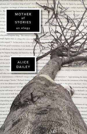 Mother of Stories – An Elegy de Alice Dailey