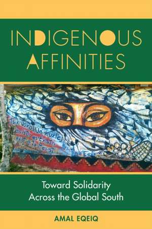 Indigenous Affinities de Amal Eqeiq