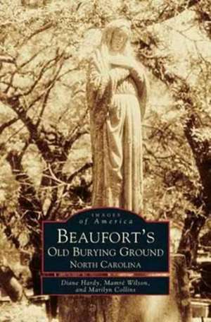 Beaufort's Old Burying Ground de Diane Hardy