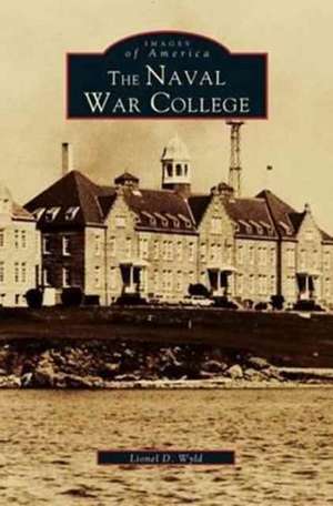 Naval War College de Lionel D. Wyld