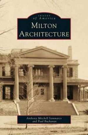 Milton Architecture de Anthony Mitchell Sammarco