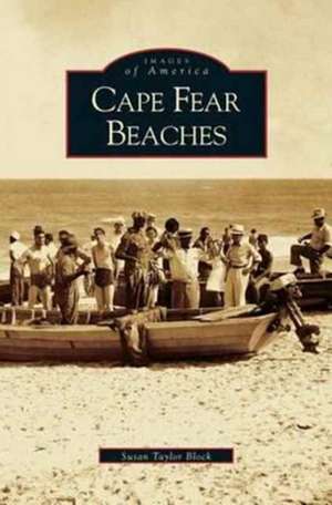 Cape Fear Beaches de Susan Taylor Block