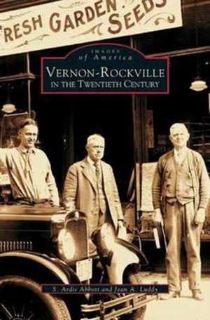 Vernon-Rockville in the Twentieth Century de S. Ardis Abbott