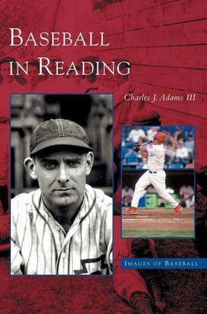 Baseball in Reading de Charles J. Adams