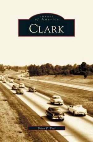 Clark de Brian P. Toal