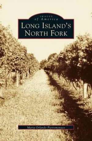 Long Island's North Fork de Maria Orlando Pietromonaco