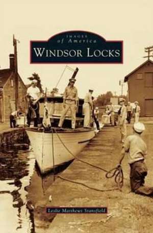 Windsor Locks de Stansfield, Leslie Matthews