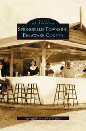 Springfield Township, Delaware County de Springfield Historical Society