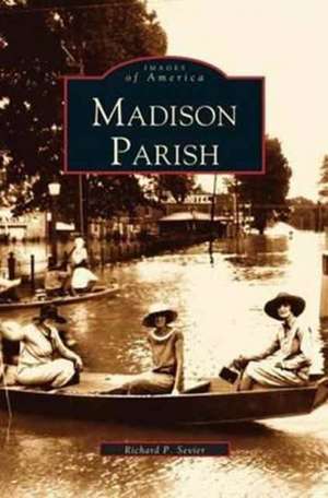 Madison Parish de Richard P. Sevier