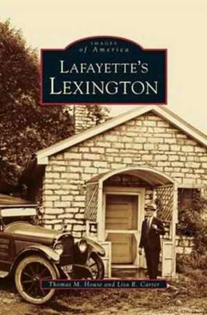 Lafayette's Lexington Kentucky de Thomas M. House