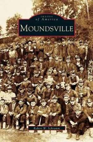 Moundsville de Robert W. Schramm