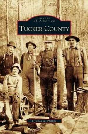 Tucker County de Cynthia A. Phillips