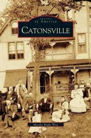 Catonsville de Marsha Wight Wise