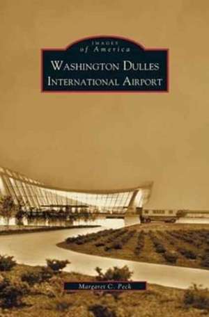 Washington Dulles International Airport de Margaret C. Peck