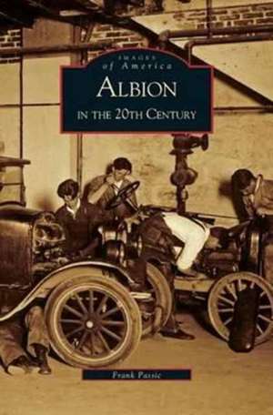 Albion in the Twentieth Century de Frank Passic