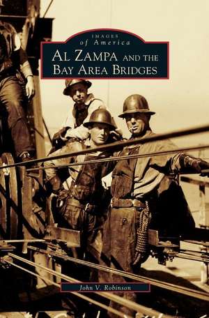 Al Zampa and the Bay Area Bridges de John V. Robinson