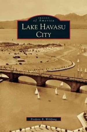 Lake Havasu City de Frederic B. Wildfang