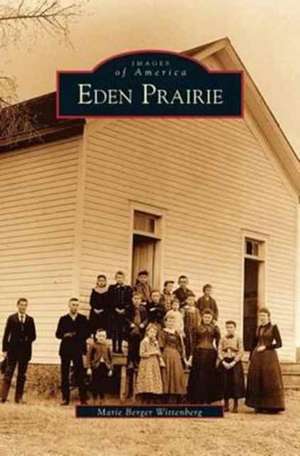 Eden Prairie de Marie Wittenberg