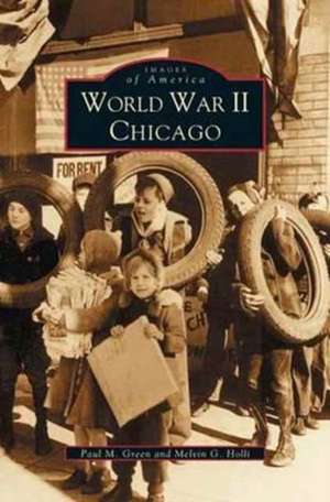 World War II Chicago de Paul Green