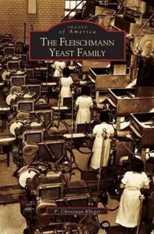 Fleischmann Yeast Family de P. Christiaan Klieger