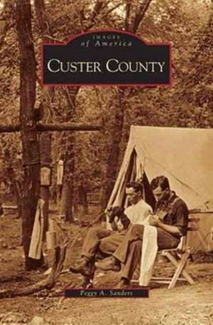 Custer County de Peggy A. Sanders