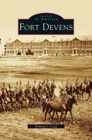 Fort Devens de William J. Craig