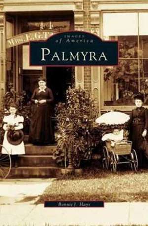 Palmyra de Bonnie J. Hays