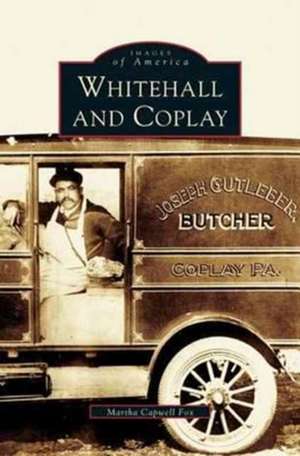 Whitehall and Coplay de Martha Capwell Fox