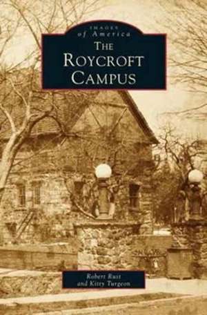 Roycroft Campus de Robert Rust