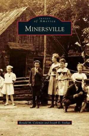 Minersville de Ronald M. Coleman